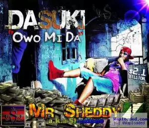 Mr Sheddy - Owo Mi Da